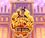 Fire Blaze Golden: Amazing Factory